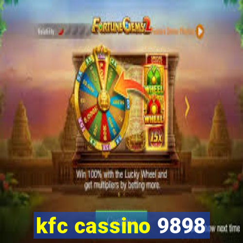 kfc cassino 9898